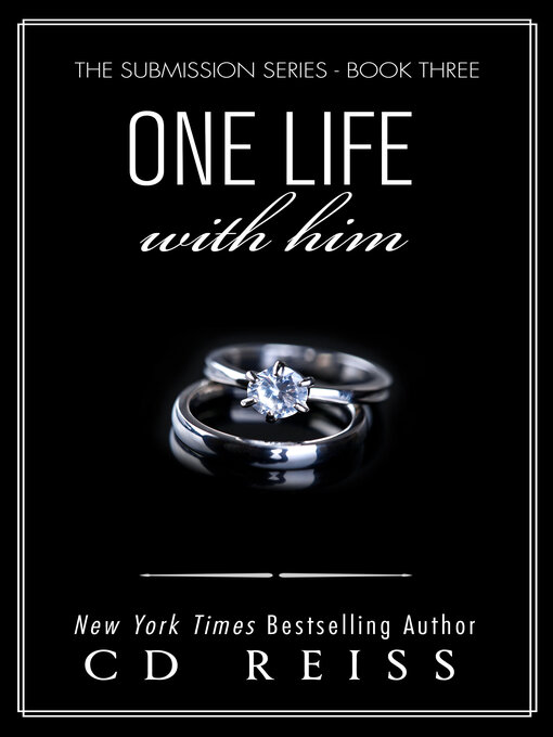 Title details for One Life With Him by CD Reiss - Available